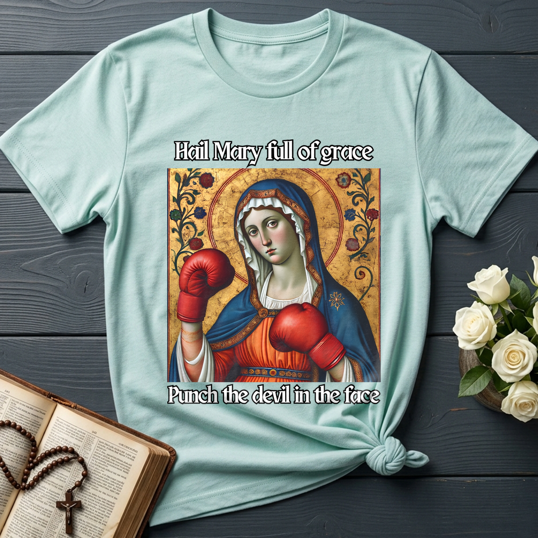 Hail Mary Full Of Grace Punch The Devil In The Face 02