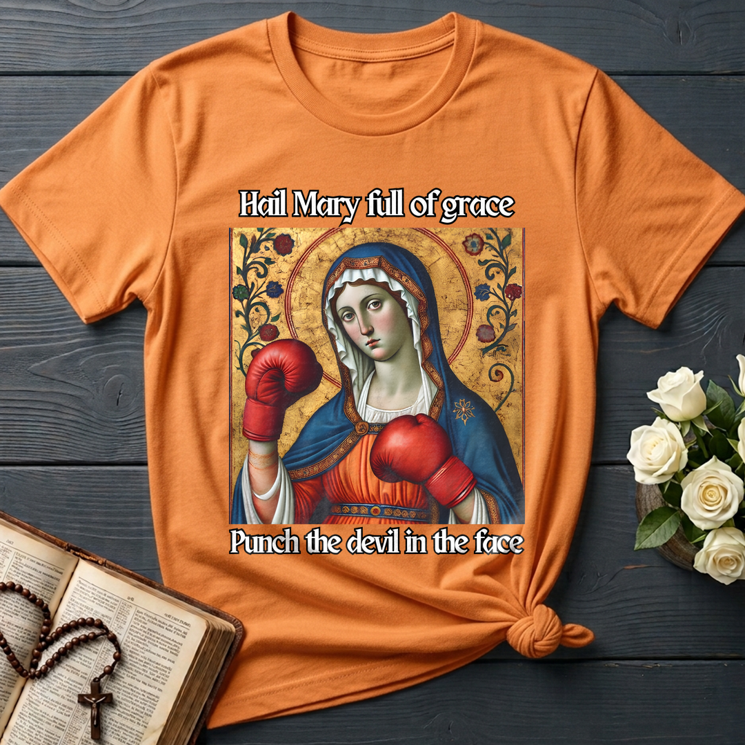 Hail Mary Full Of Grace Punch The Devil In The Face 02