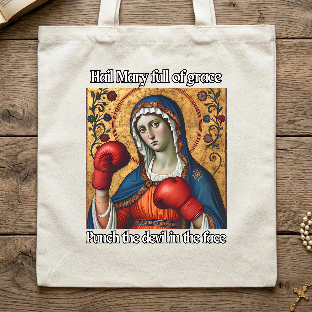 Hail Mary Full Of Grace Punch The Devil In The Face 02