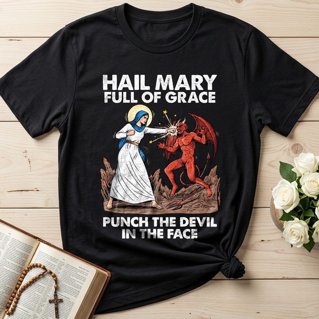 Hail Mary Full Of Grace Punch The Devil In The Face 03