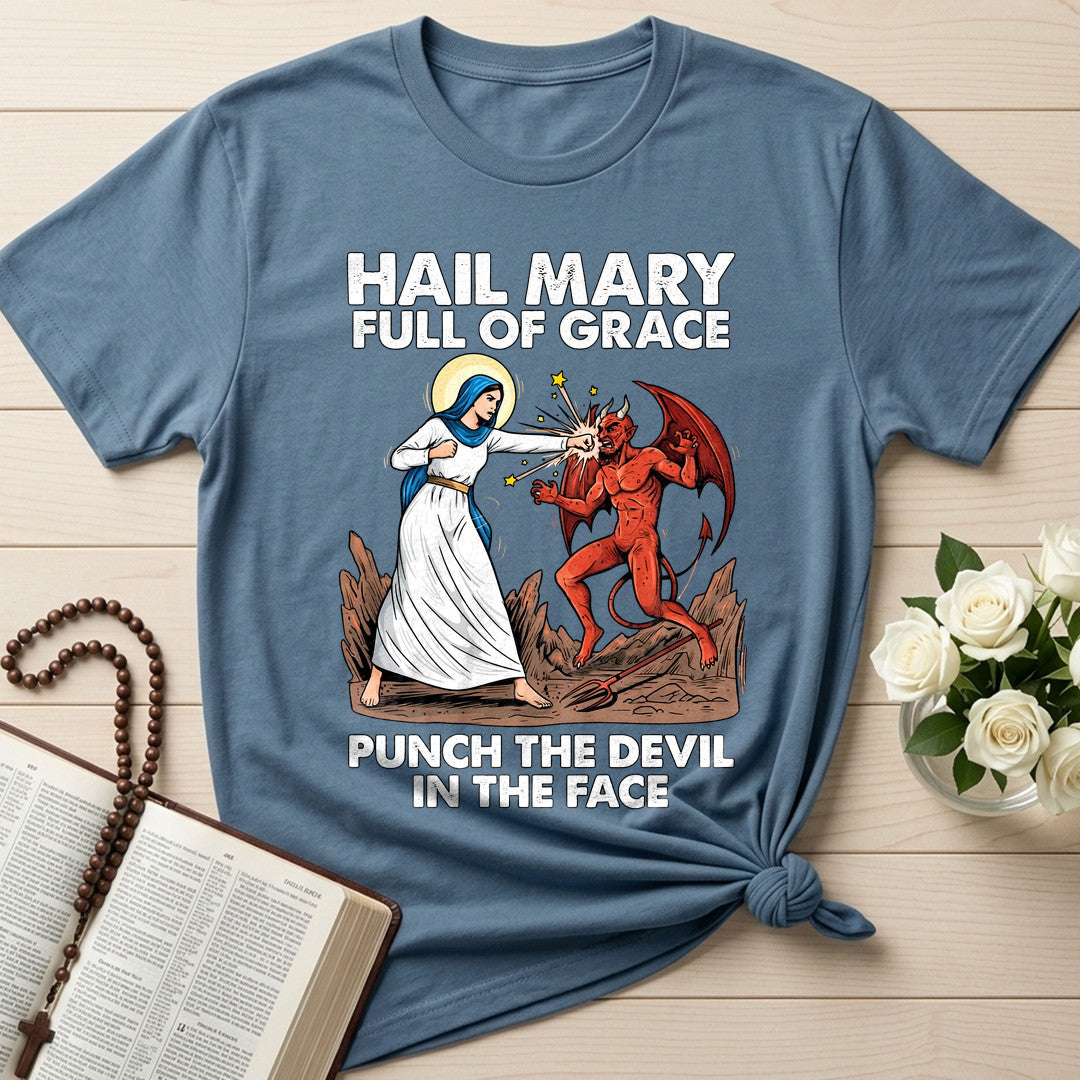 Hail Mary Full Of Grace Punch The Devil In The Face 03