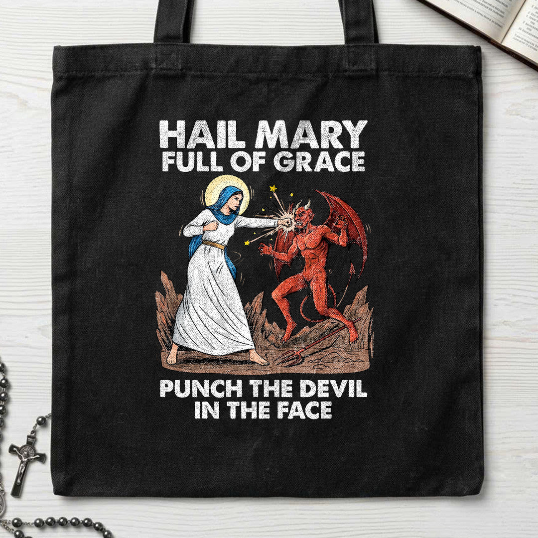 Hail Mary Full Of Grace Punch The Devil In The Face 03