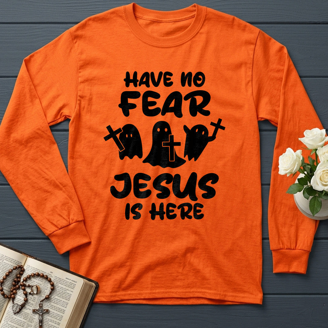 Have No Fear Jesus Is Here 01