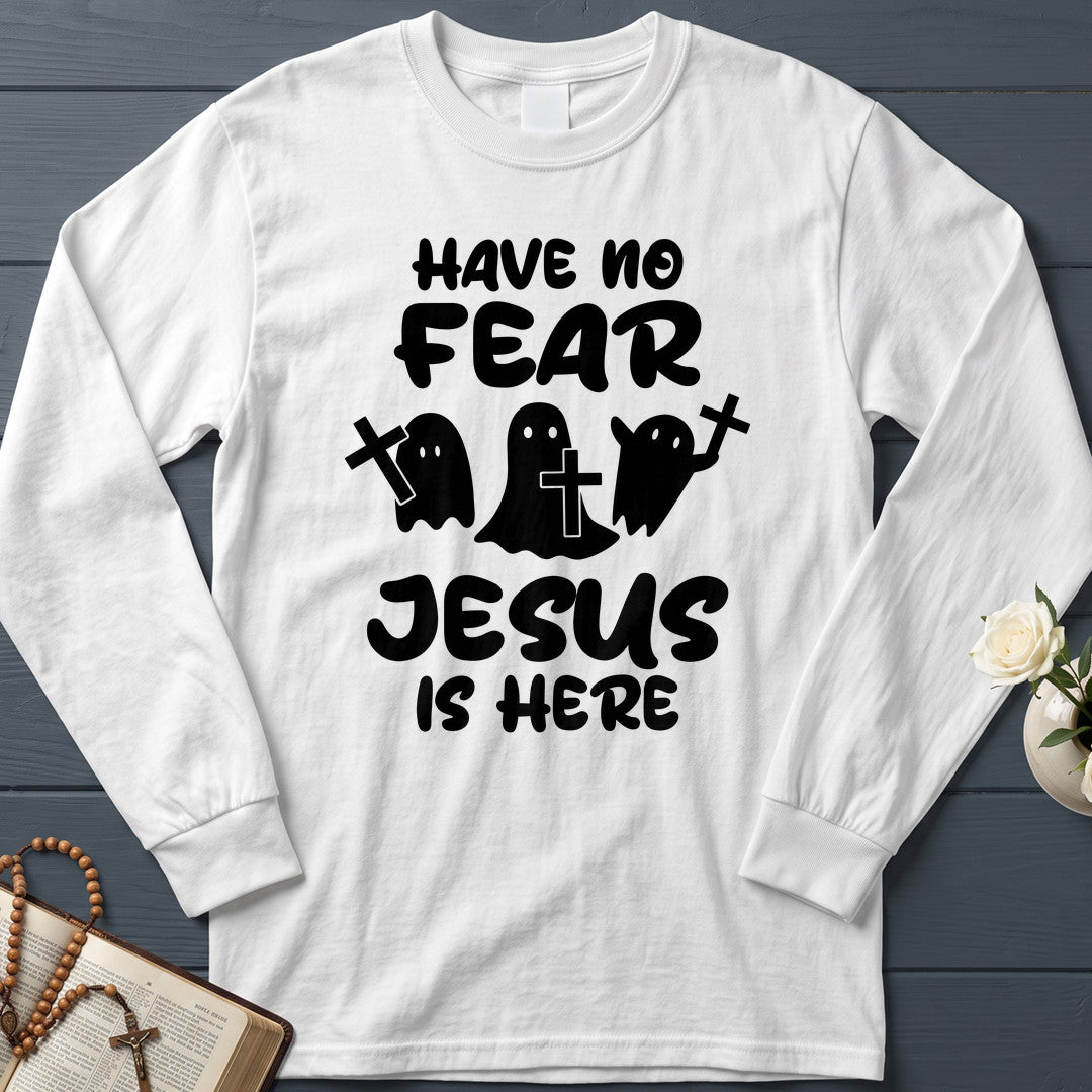 Have No Fear Jesus Is Here 01