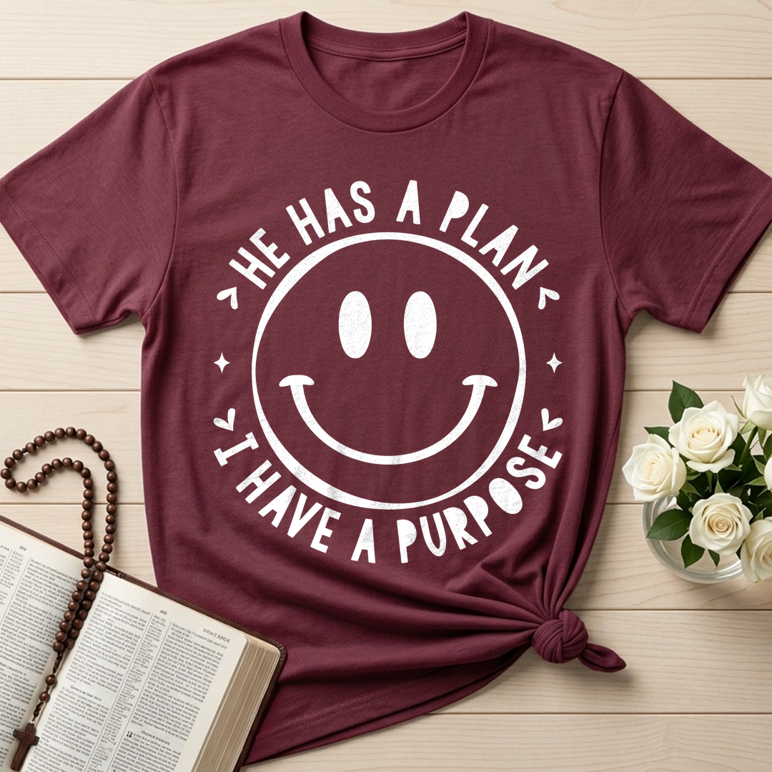 He Has A Plan I Have A Purpose 01