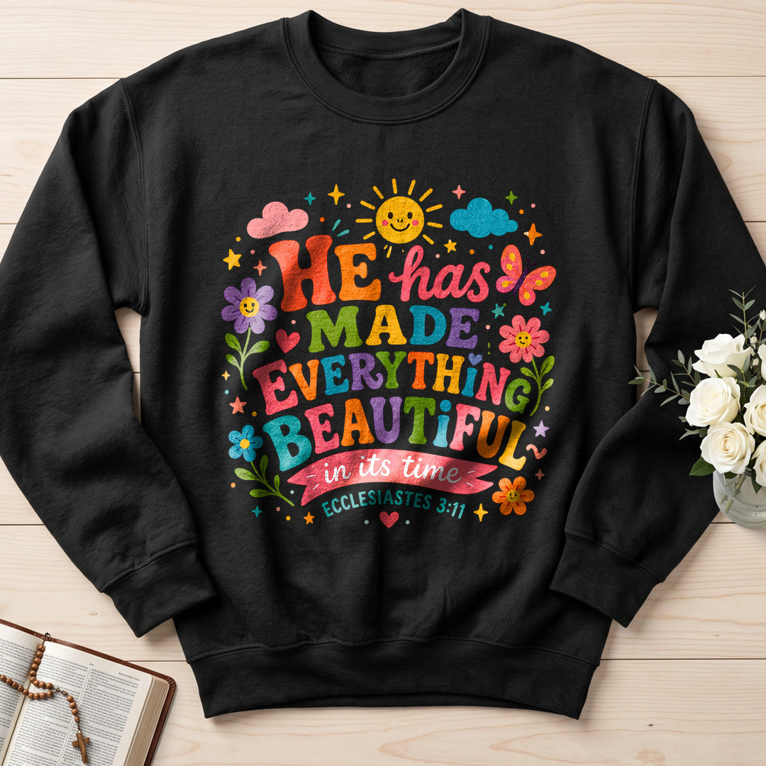 He Has Made Everything Beautiful In Its Time Ecclesiastes 3.11 28