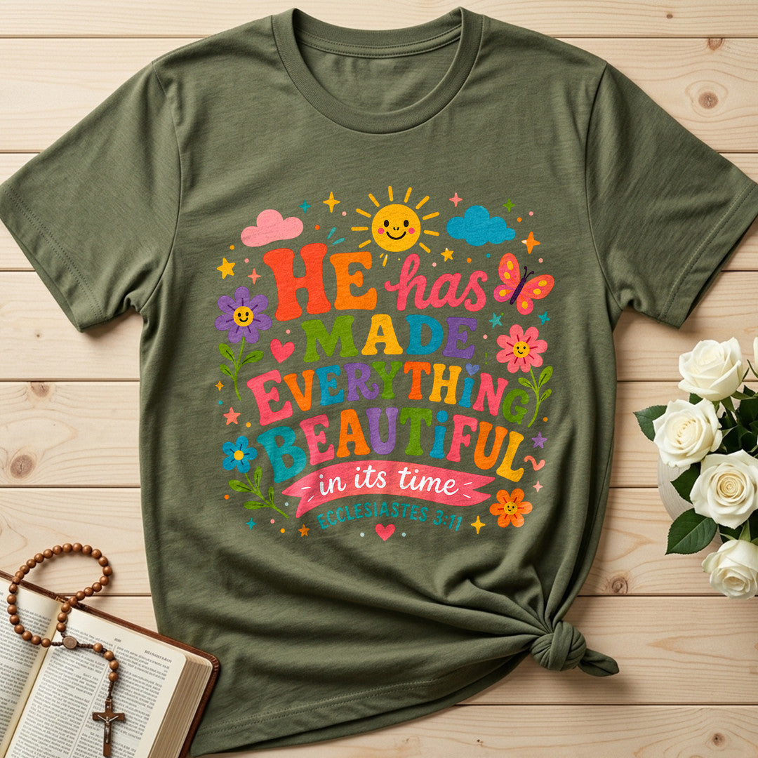 He Has Made Everything Beautiful In Its Time Ecclesiastes 3.11 28