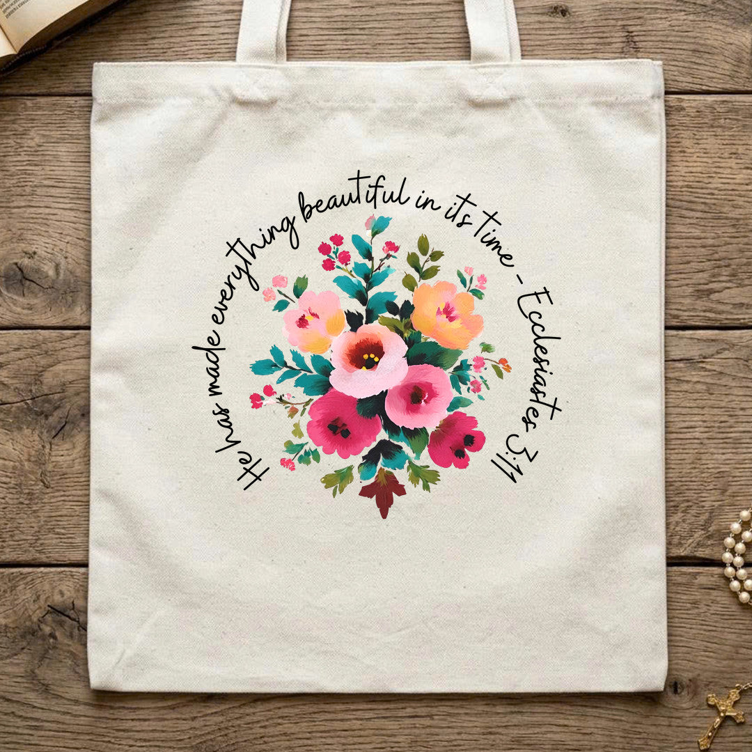 He Has Made Everything Beautiful In Its Time Ecclesiastes 3.11 30