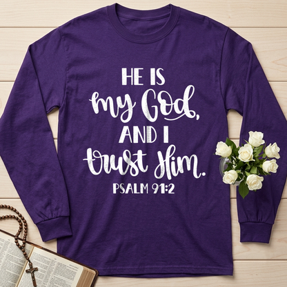 He Is My God And I Trust Him Psalm 91.2 01