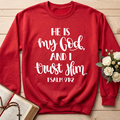 He Is My God And I Trust Him Psalm 91.2 01