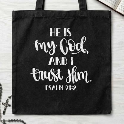 He Is My God And I Trust Him Psalm 91.2 01