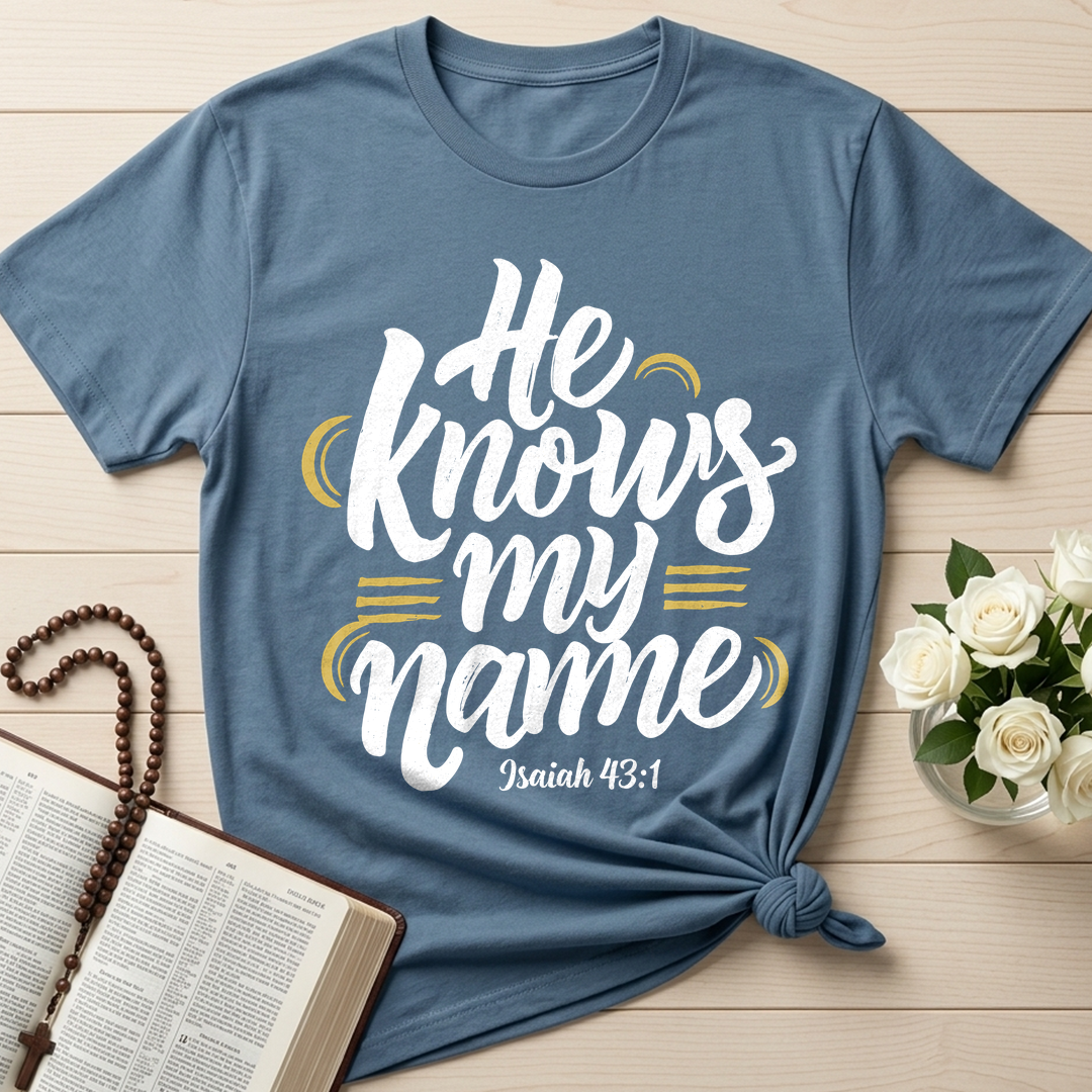 He Knows My Name Isaiah 43.1 02