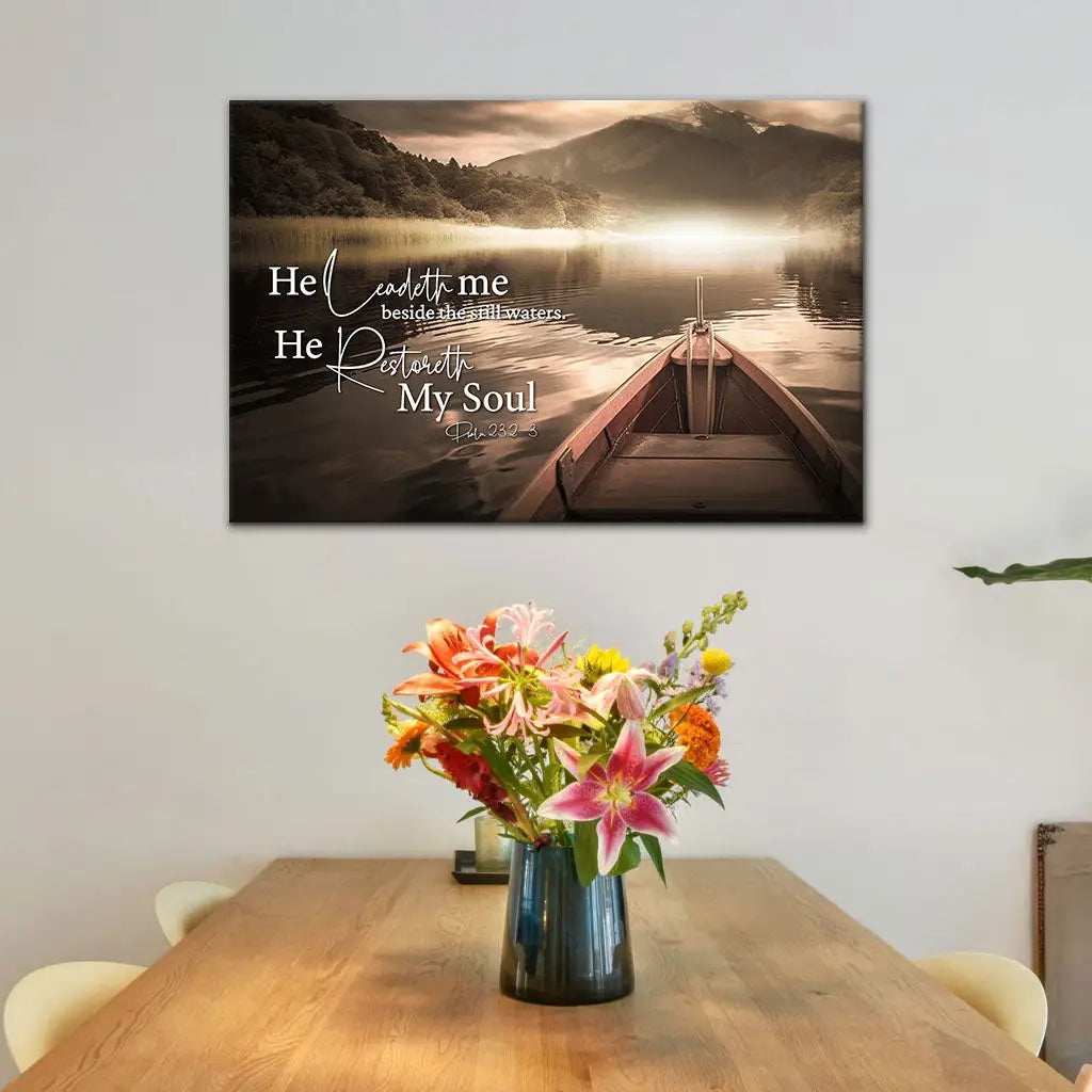 He Leadeth Me Beside the Still Waters Psalm 23:2-3 Wall Art Canvas