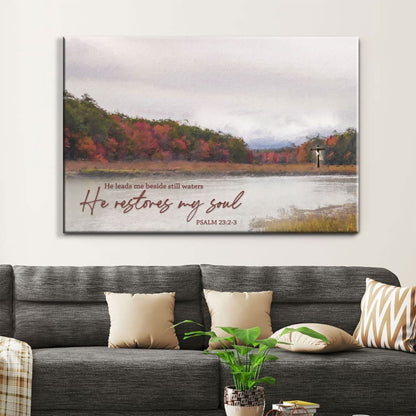 He Leads Me Beside Still Waters He Restores My Soul Wall Art Canvas Print