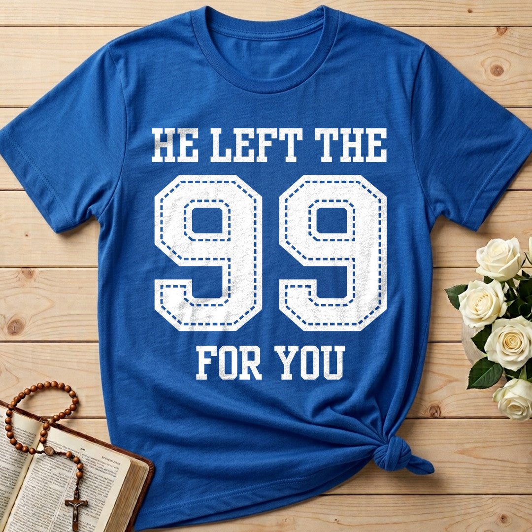 He Left The 99 For You 01