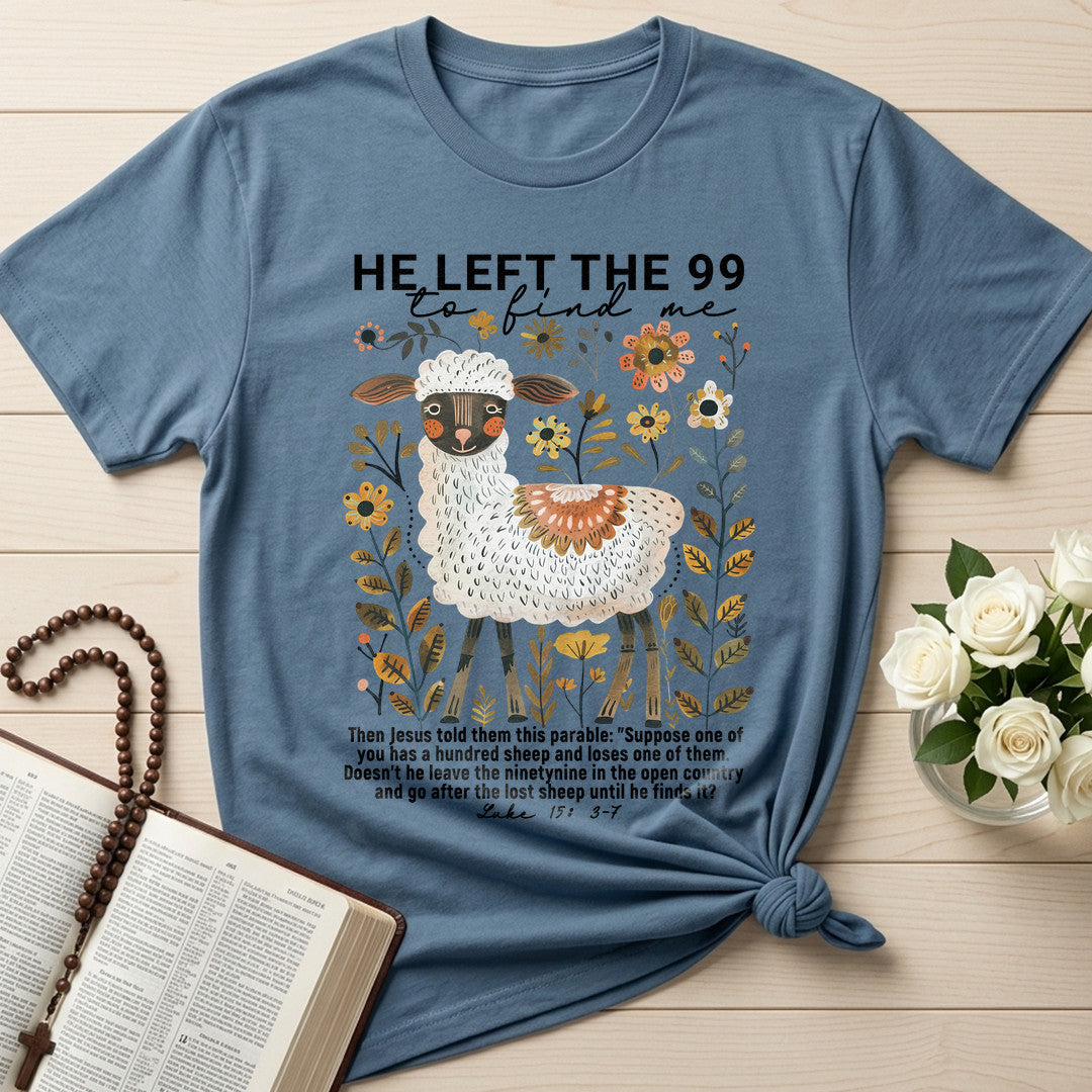 He Left The 99 To Find Me Luke 15. 3-7 01