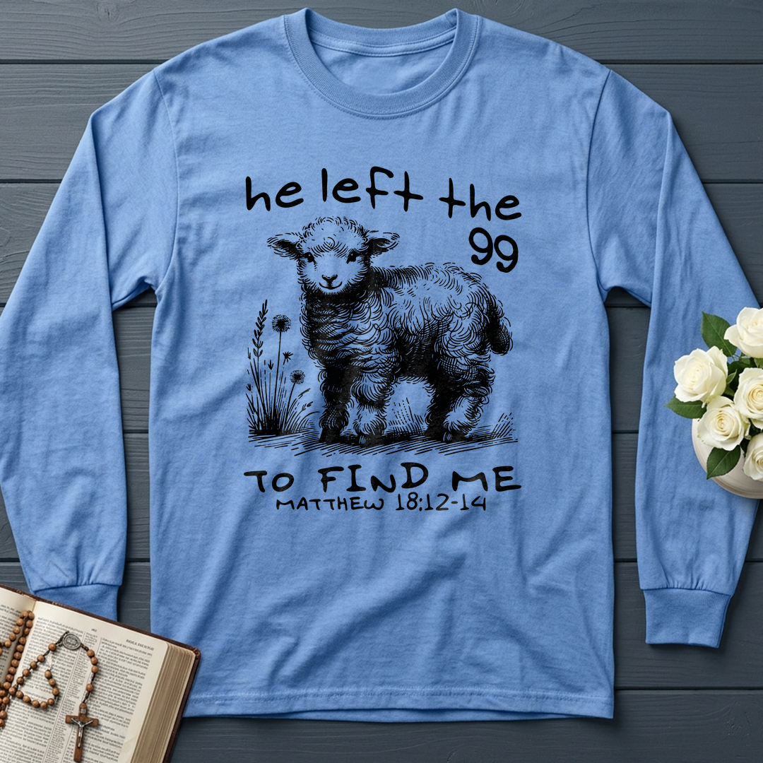 He Left The 99 To find Me matthew 18.12 -14 02
