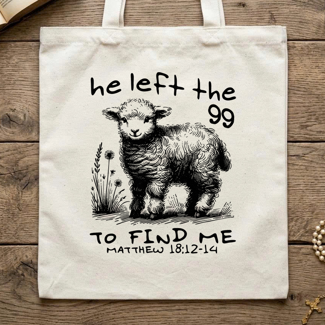 He Left The 99 To find Me matthew 18.12 -14 02