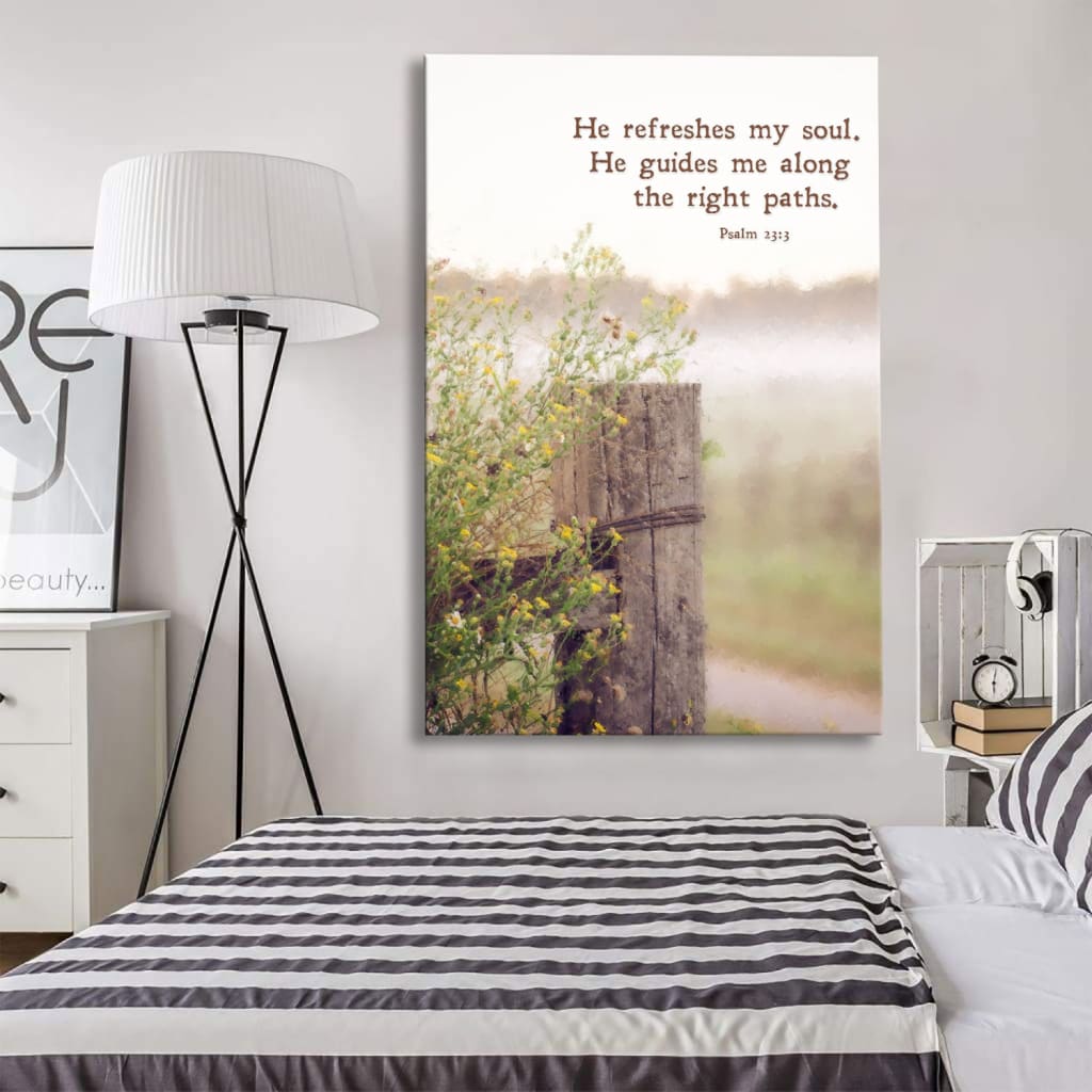 He Refreshes My Soul. He Guides Me Along The Right Paths Canvas Wall Art