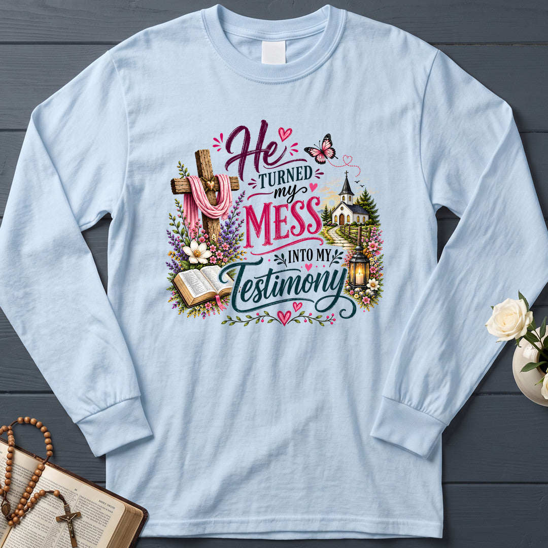 He's Turned My Mess Into My Testimony 01