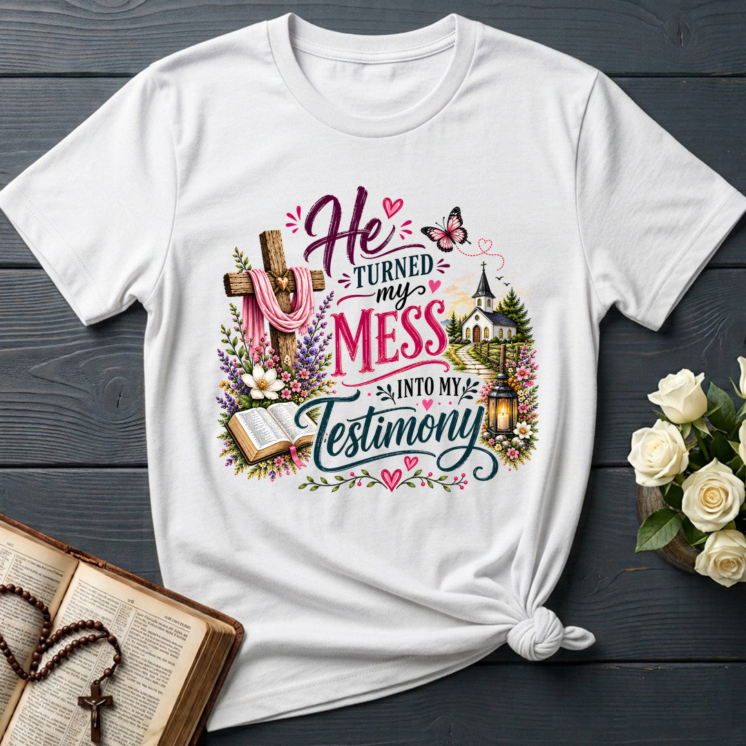 He's Turned My Mess Into My Testimony 01