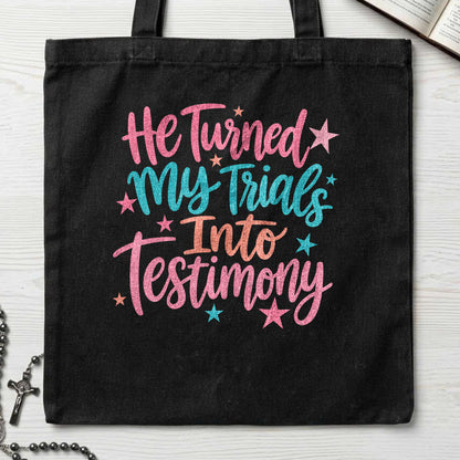 He Turned My Trials Into Testimony 01