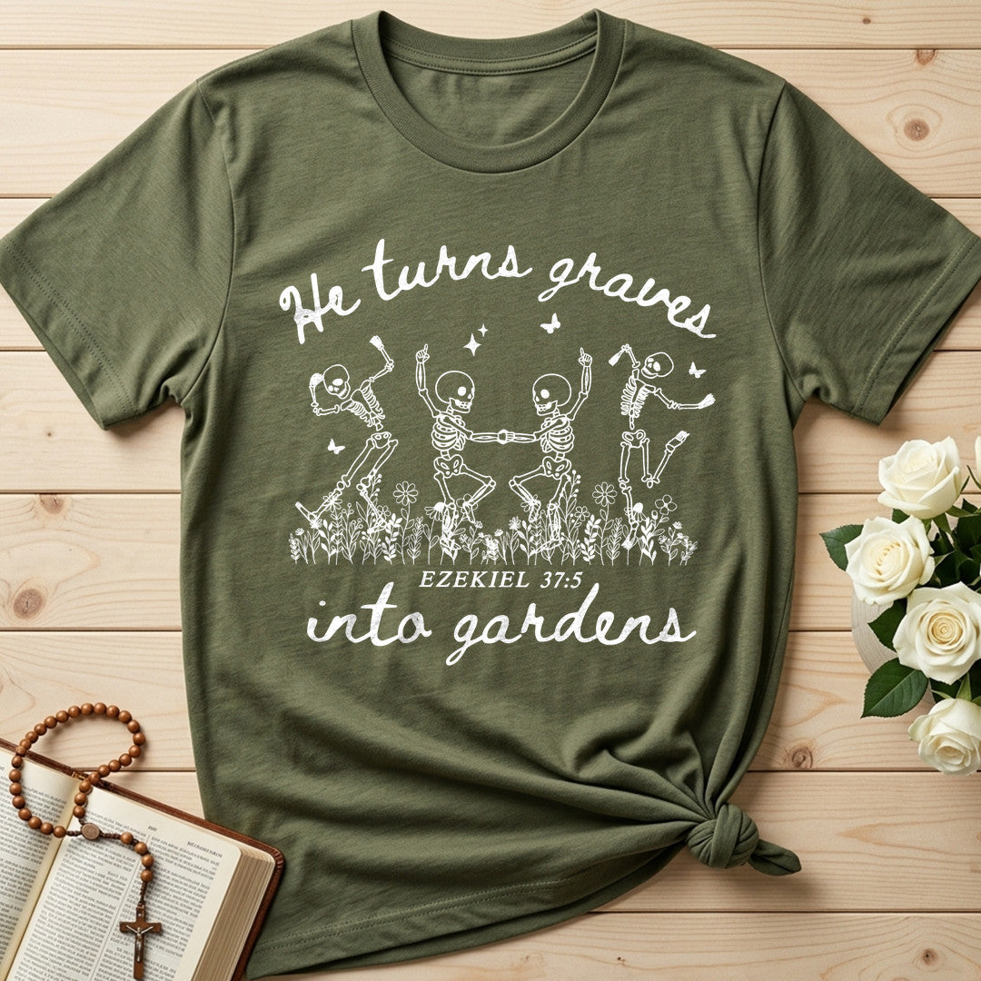 He Turns Graves Into Gardens Ezekiel 37.5 01
