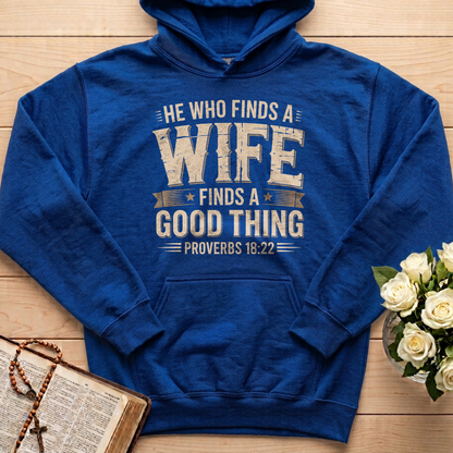 He Who Finds A Wife Finds A Good Thing Proverbs 18.22 01
