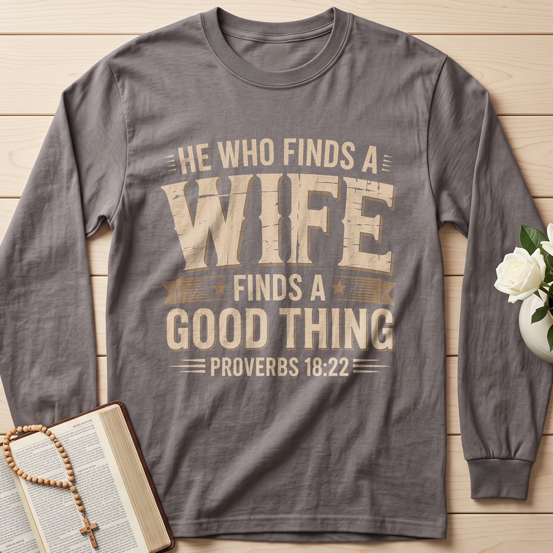 He Who Finds A Wife Finds A Good Thing Proverbs 18.22 01