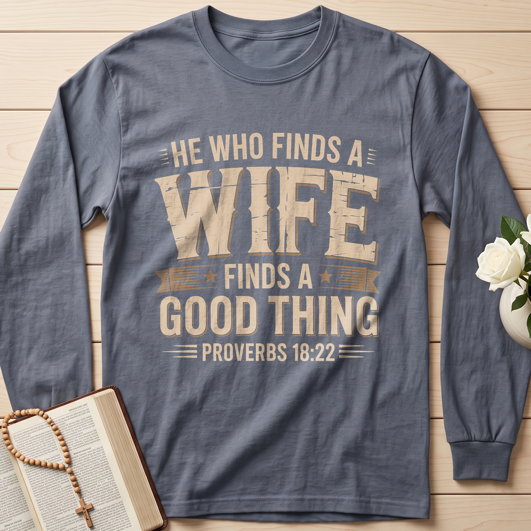 He Who Finds A Wife Finds A Good Thing Proverbs 18.22 01