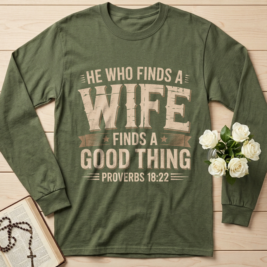 He Who Finds A Wife Finds A Good Thing Proverbs 18.22 01