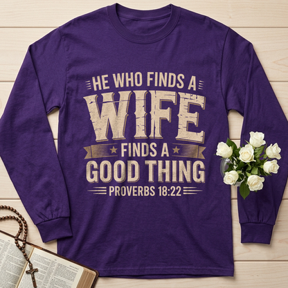 He Who Finds A Wife Finds A Good Thing Proverbs 18.22 01