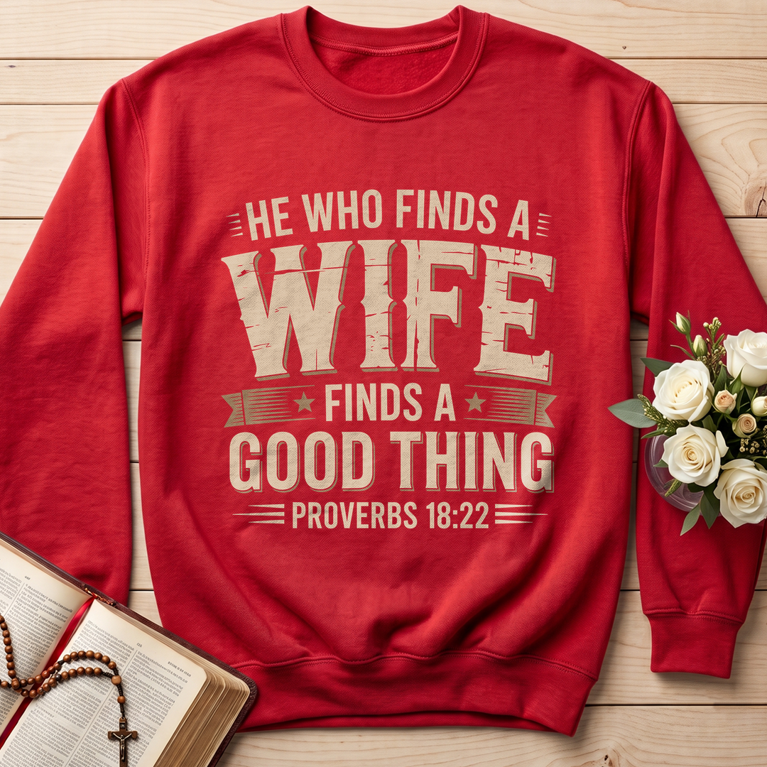 He Who Finds A Wife Finds A Good Thing Proverbs 18.22 01