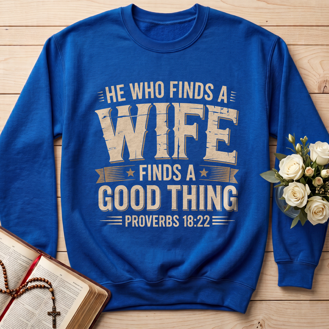 He Who Finds A Wife Finds A Good Thing Proverbs 18.22 01