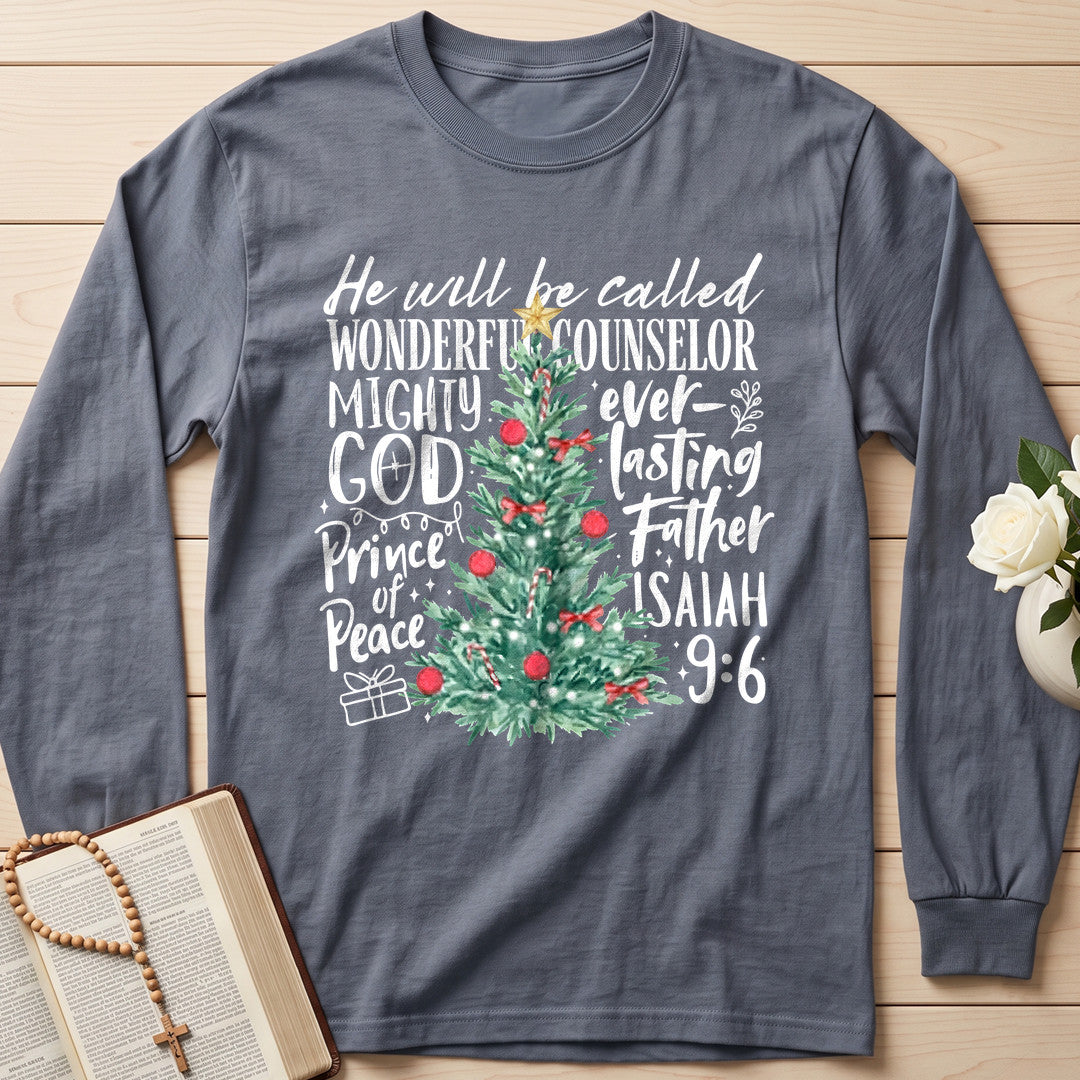 He Will Be Called Wonderful Counselor Mighty God Ever-lasting Father Prince Of Peace Isaiah 9.6 01