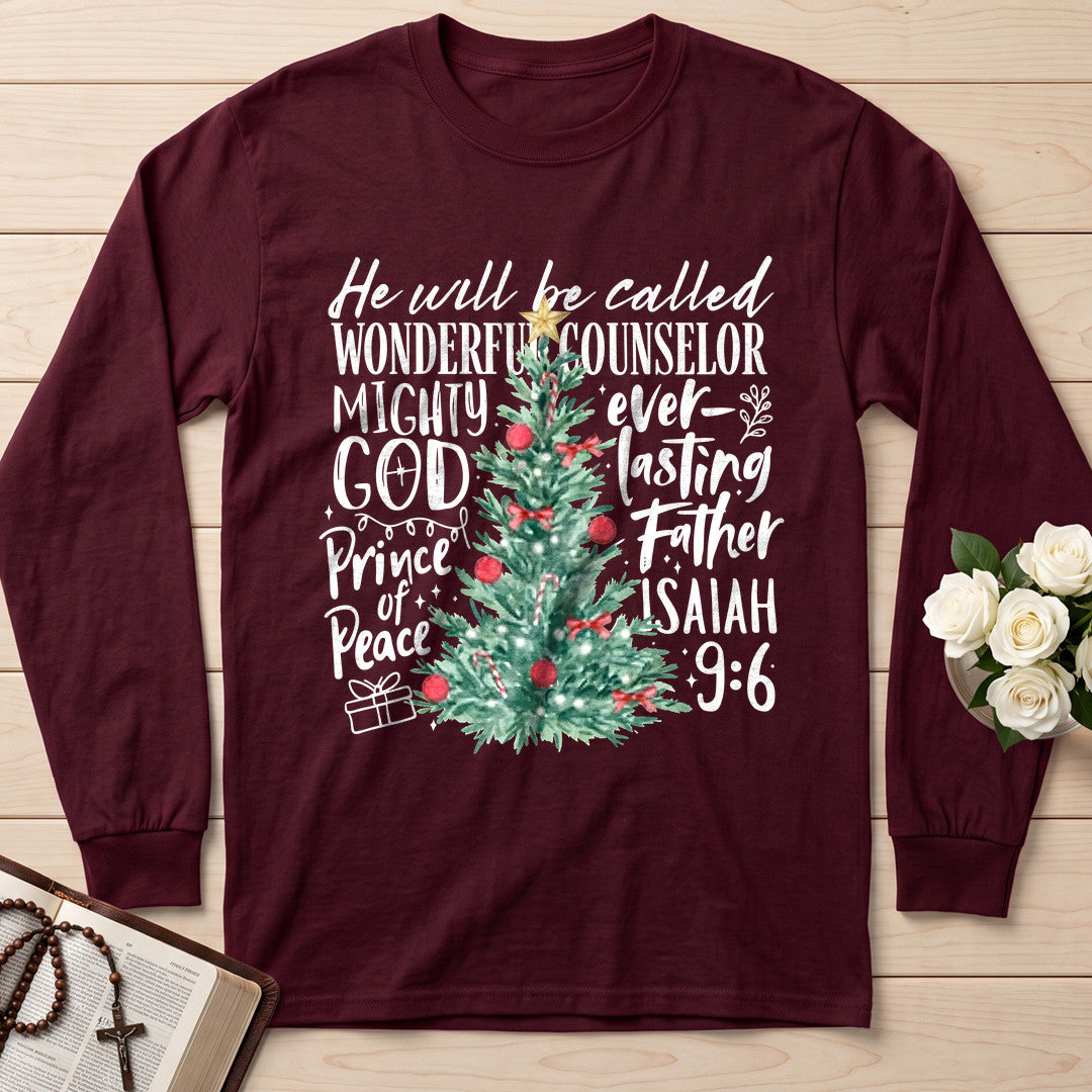 He Will Be Called Wonderful Counselor Mighty God Ever-lasting Father Prince Of Peace Isaiah 9.6 01