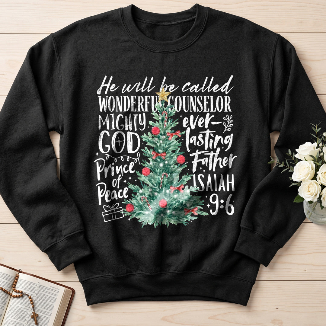 He Will Be Called Wonderful Counselor Mighty God Ever-lasting Father Prince Of Peace Isaiah 9.6 01
