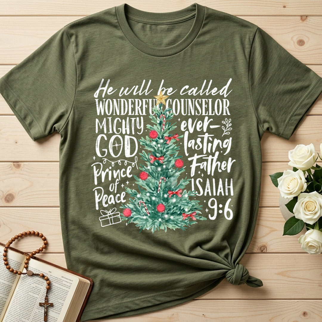 He Will Be Called Wonderful Counselor Mighty God Ever-lasting Father Prince Of Peace Isaiah 9.6 01