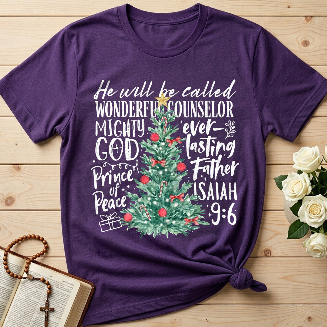 He Will Be Called Wonderful Counselor Mighty God Ever-lasting Father Prince Of Peace Isaiah 9.6 01