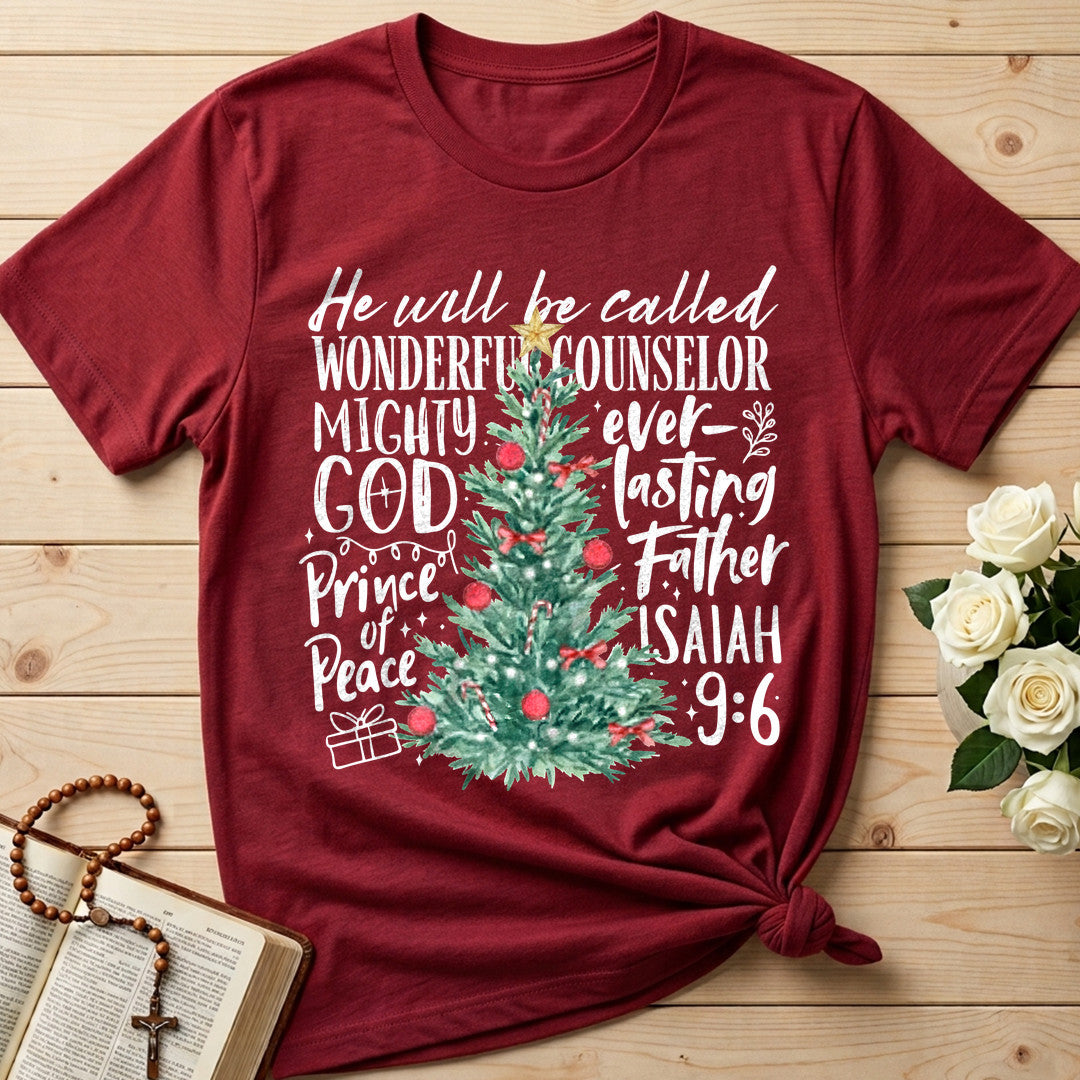 He Will Be Called Wonderful Counselor Mighty God Ever-lasting Father Prince Of Peace Isaiah 9.6 01