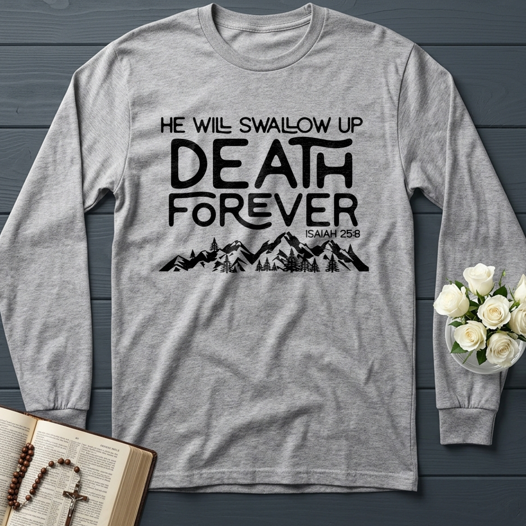 He Will Swallow Up Death Forever Isaiah 25.8 01
