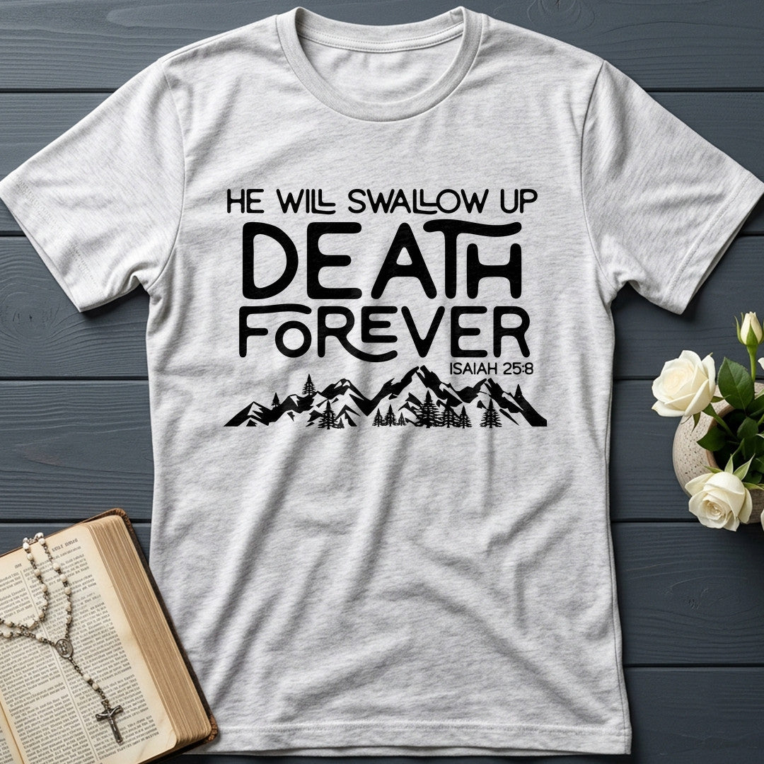 He Will Swallow Up Death Forever Isaiah 25.8 01