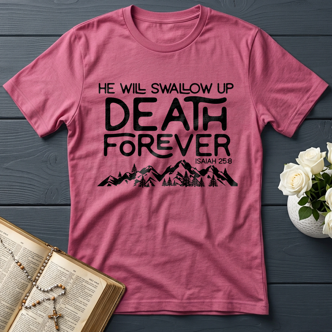 He Will Swallow Up Death Forever Isaiah 25.8 01