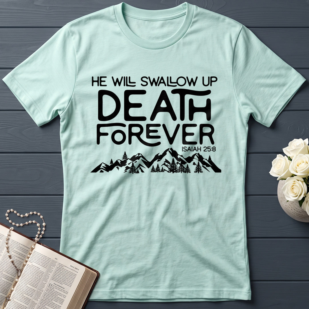 He Will Swallow Up Death Forever Isaiah 25.8 01