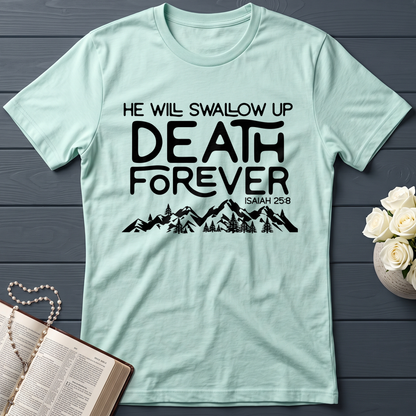 He Will Swallow Up Death Forever Isaiah 25.8 01