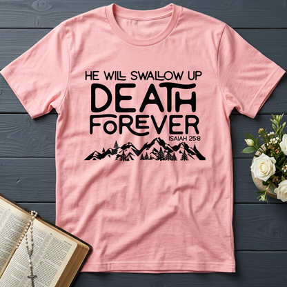 He Will Swallow Up Death Forever Isaiah 25.8 01