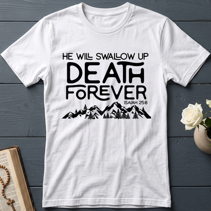He Will Swallow Up Death Forever Isaiah 25.8 01