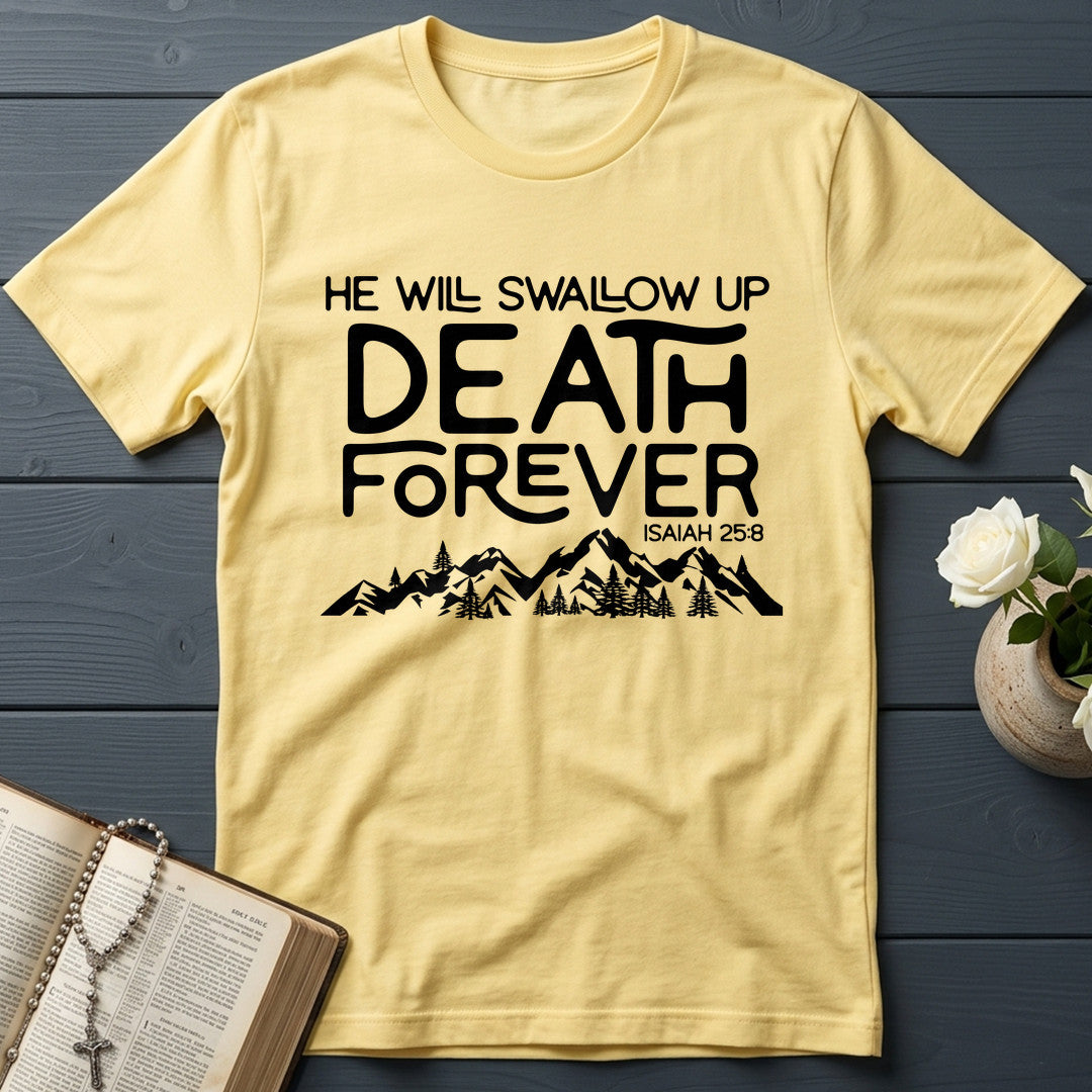 He Will Swallow Up Death Forever Isaiah 25.8 01