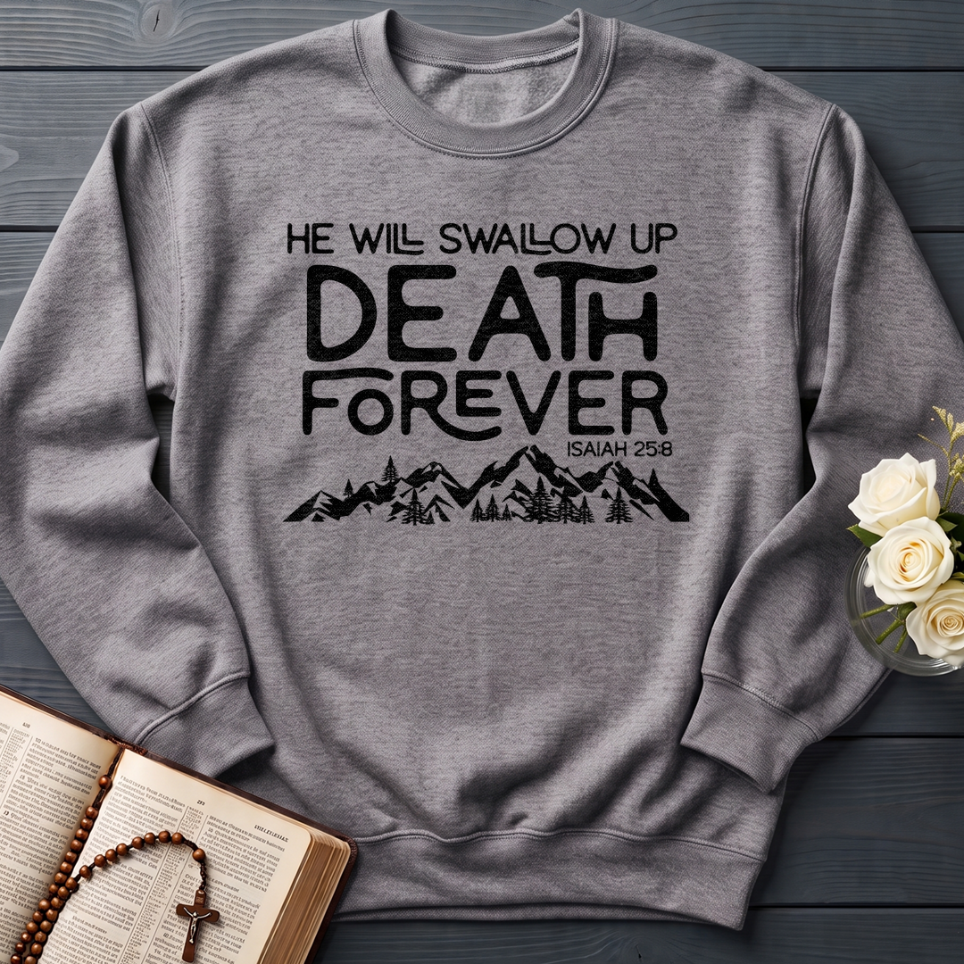 He Will Swallow Up Death Forever Isaiah 25.8 01