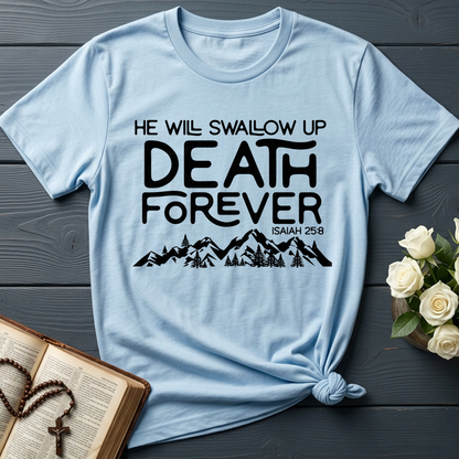 He Will Swallow Up Death Forever Isaiah 25.8 01